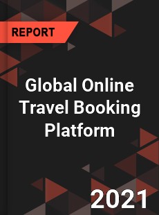 Global Online Travel Booking Platform Market