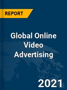 Global Online Video Advertising Market