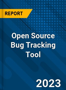 Global Open Source Bug Tracking Tool Market