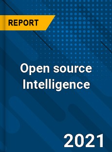 Global Open source Intelligence Market