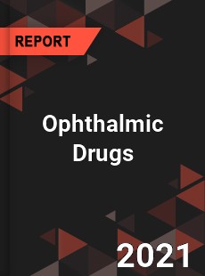 Global Ophthalmic Drugs Market