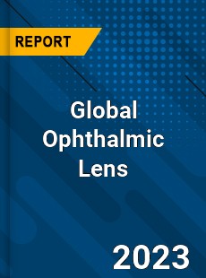 Global Ophthalmic Lens Market