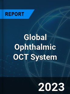 Global Ophthalmic OCT System Industry