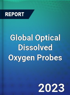 Global Optical Dissolved Oxygen Probes Market