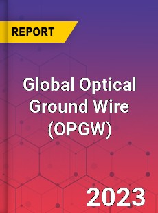 Global Optical Ground Wire Market