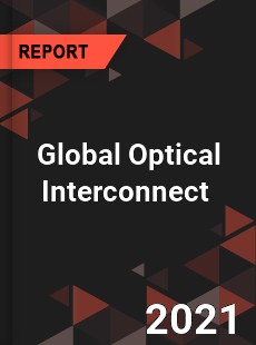 Global Optical Interconnect Market