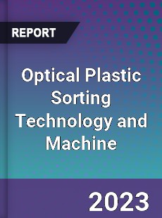 Global Optical Plastic Sorting Technology and Machine Market