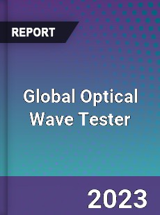 Global Optical Wave Tester Industry