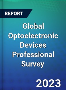 Global Optoelectronic Devices Professional Survey Report