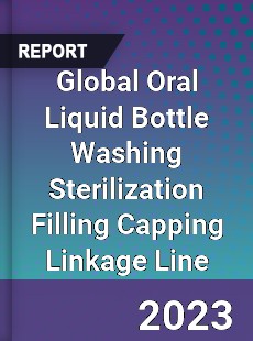 Global Oral Liquid Bottle Washing Sterilization Filling Capping Linkage Line Industry