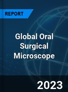 Global Oral Surgical Microscope Industry