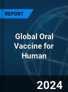 Global Oral Vaccine for Human Industry