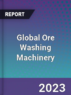 Global Ore Washing Machinery Industry