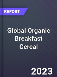 Global Organic Breakfast Cereal Market
