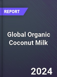 Global Organic Coconut Milk Industry