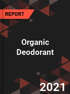 Global Organic Deodorant Market