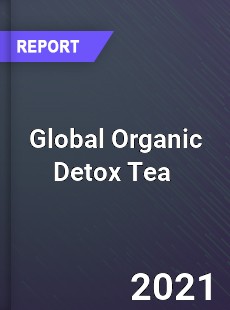 Global Organic Detox Tea Market