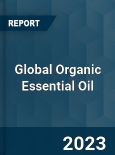 Global Organic Essential Oil Market