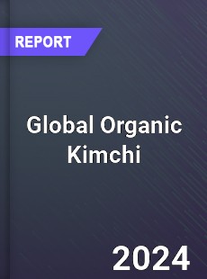 Global Organic Kimchi Market