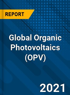 Global Organic Photovoltaics Market