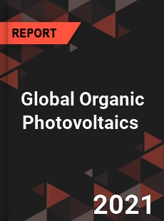 Global Organic Photovoltaics Market