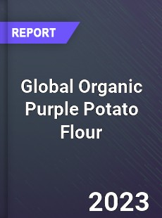 Global Organic Purple Potato Flour Industry