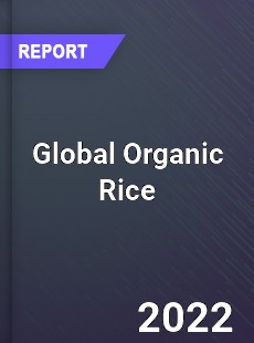 Global Organic Rice Market