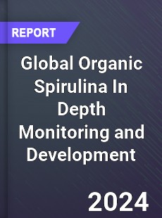 Global Organic Spirulina In Depth Monitoring and Development Analysis