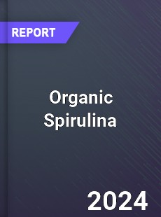 Global Organic Spirulina Market