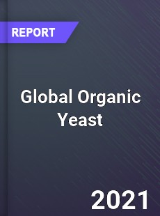 Global Organic Yeast Market