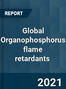 Global Organophosphorus flame retardants Market