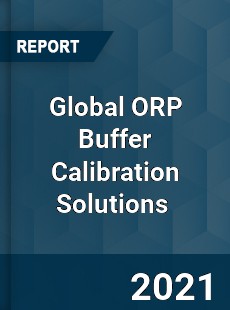 Global ORP Buffer Calibration Solutions Market