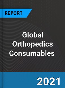 Global Orthopedics Consumables Market