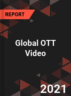 Global OTT Video Market