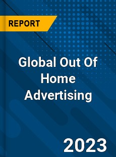 Global Out Of Home Advertising Industry