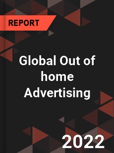 Global Out of home Advertising Market