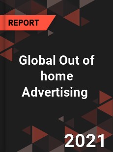 Global Out of home Advertising Market