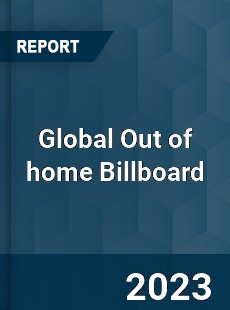 Global Out of home Billboard Market