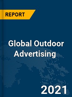 Global Outdoor Advertising Market