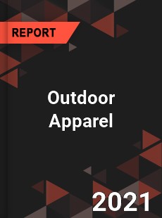 Global Outdoor Apparel Market