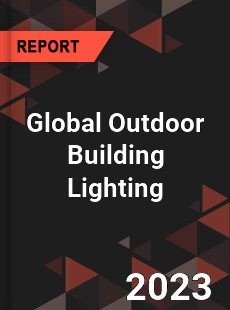 Global Outdoor Building Lighting Industry