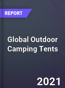 Global Outdoor Camping Tents Market