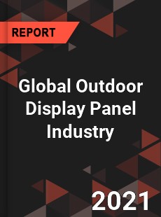 Global Outdoor Display Panel Industry