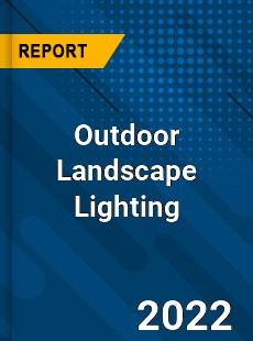 Global Outdoor Landscape Lighting Industry