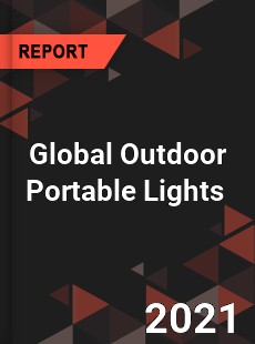 Global Outdoor Portable Lights Market