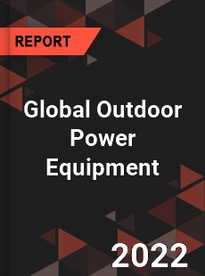 Global Outdoor Power Equipment Market