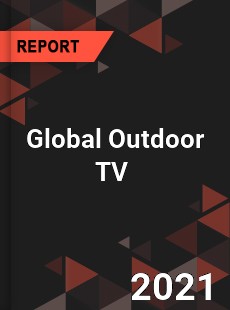 Global Outdoor TV Market