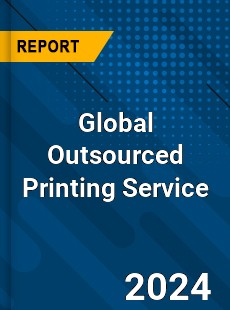 Global Outsourced Printing Service Industry