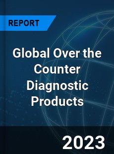 Global Over the Counter Diagnostic Products Market