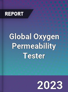 Global Oxygen Permeability Tester Industry